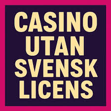 Casino Utan Svensk Licens En Djupdykning i Alternativen 2022843490